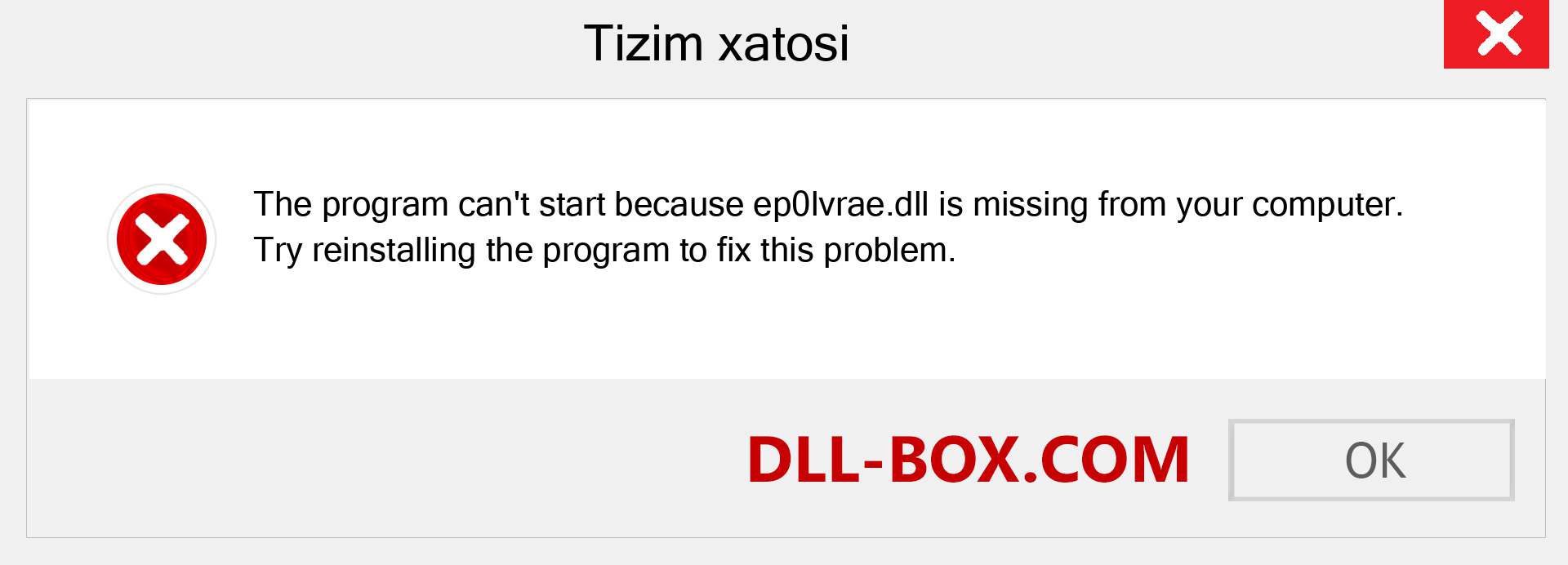 ep0lvrae.dll fayli yo'qolganmi?. Windows 7, 8, 10 uchun yuklab olish - Windowsda ep0lvrae dll etishmayotgan xatoni tuzating, rasmlar, rasmlar